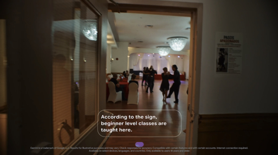 구글이 8일(현지시간) 자사 AI 모델 제미나이를 탑재한 스마트 안경의 내년 출시 계획을 알리며 함께 게시한 예시 영상. 사용자가 춤에 관련해 질문을 하자 스마트 안경에 “초급반 수업을 가르치고 있다”는 답변이 떴다. 스마트 안경은 안드로이드 XR(확장현실) 기반으로 제작될 예정이다. [사진 구글 블로그]